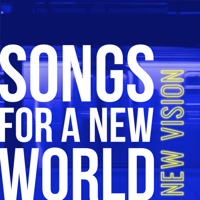 Songs For A New World 